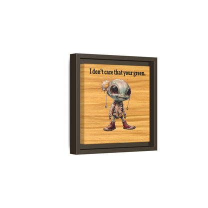 I don't care that your green - framed canvas art (butterscotch wood finish)