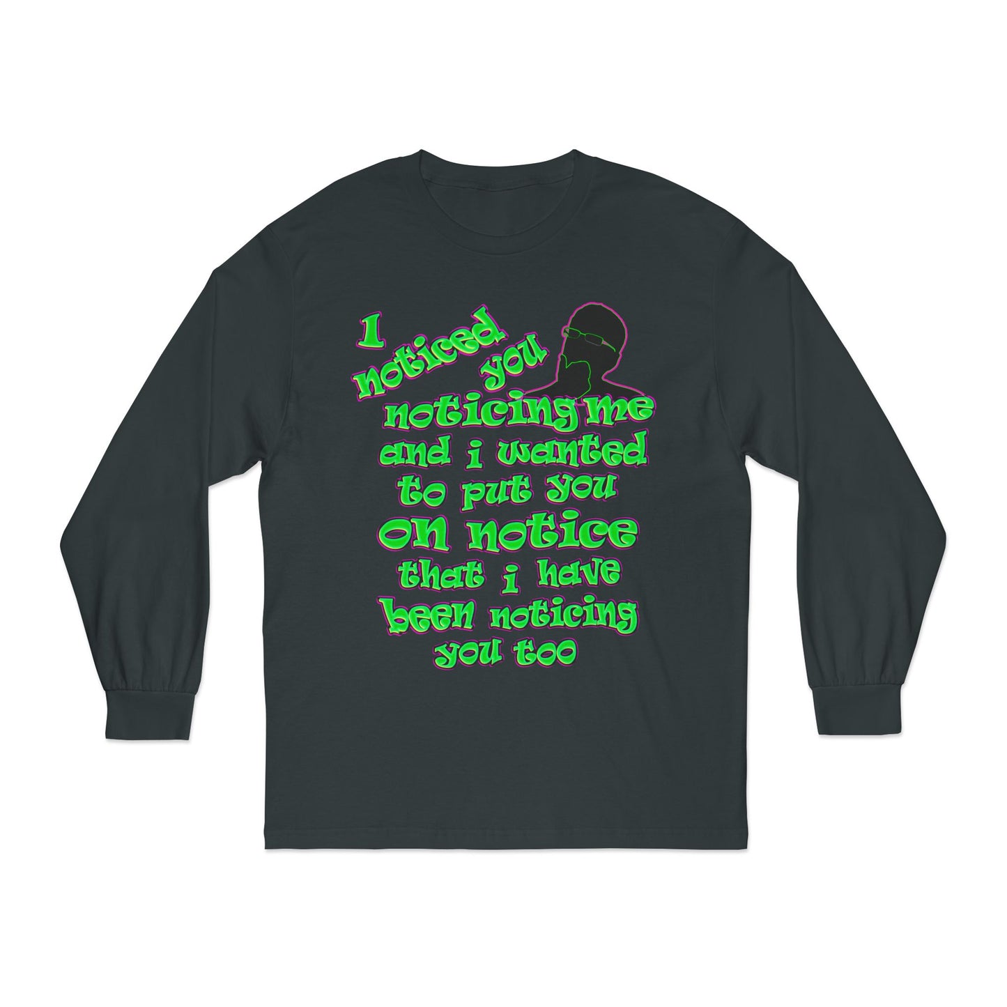 noticed you noticing - Unisex Classic Long Sleeve T-Shirt