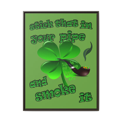 stick that in your pipe and smoke it - framed canvas art (green)