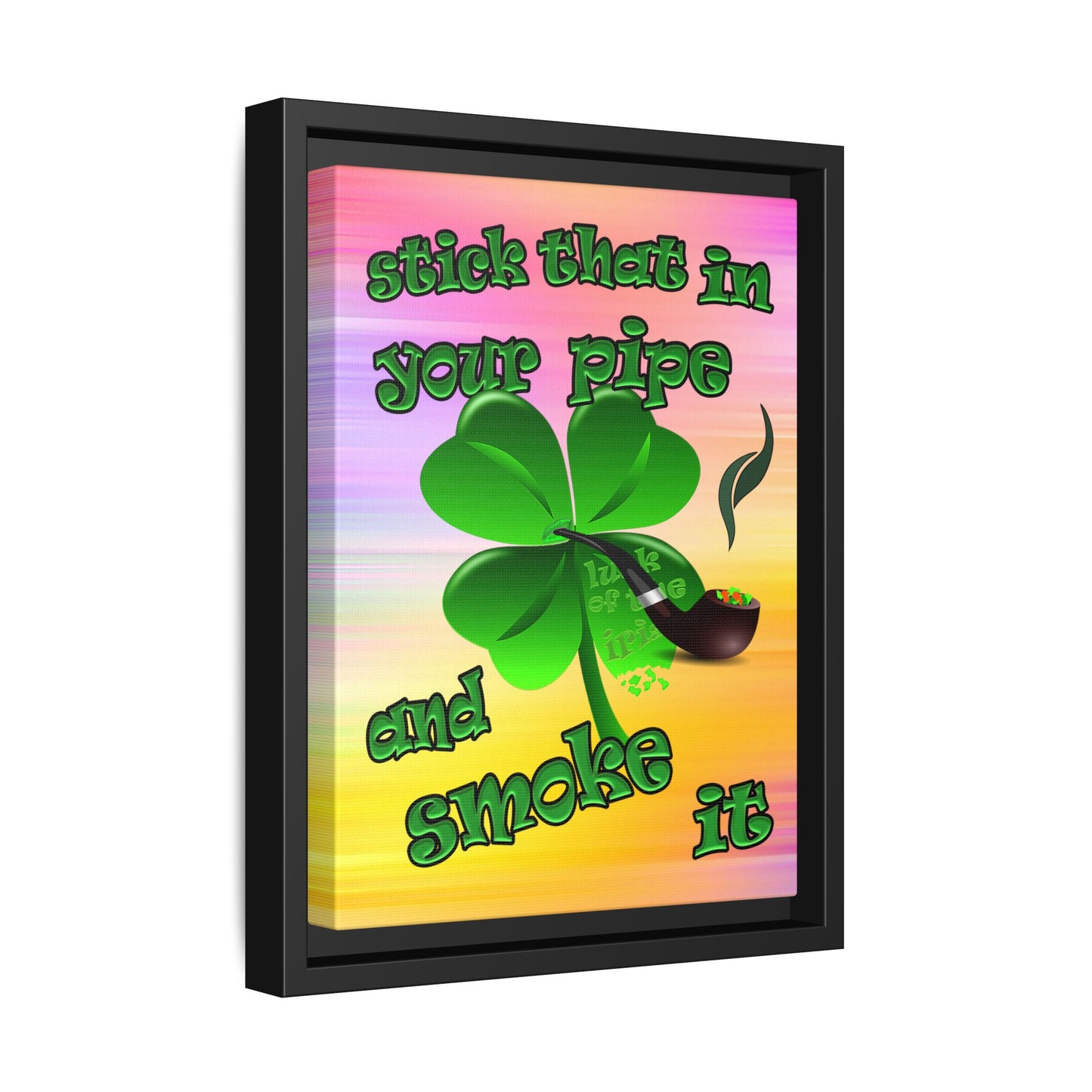 stick that in your pipe and smoke it - framed canvas art (color blur)