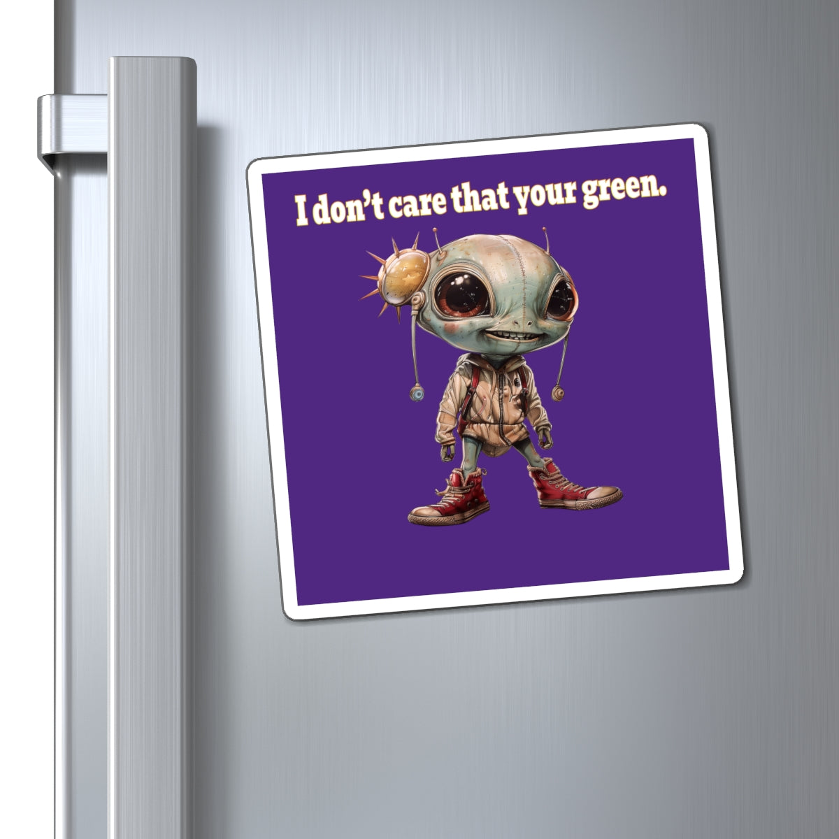 I don't care that your green - Magnets - (purple)