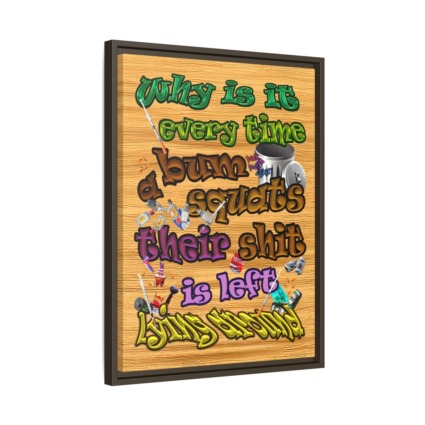 the bum's shit - framed canvas art (butterscotch wood finish)