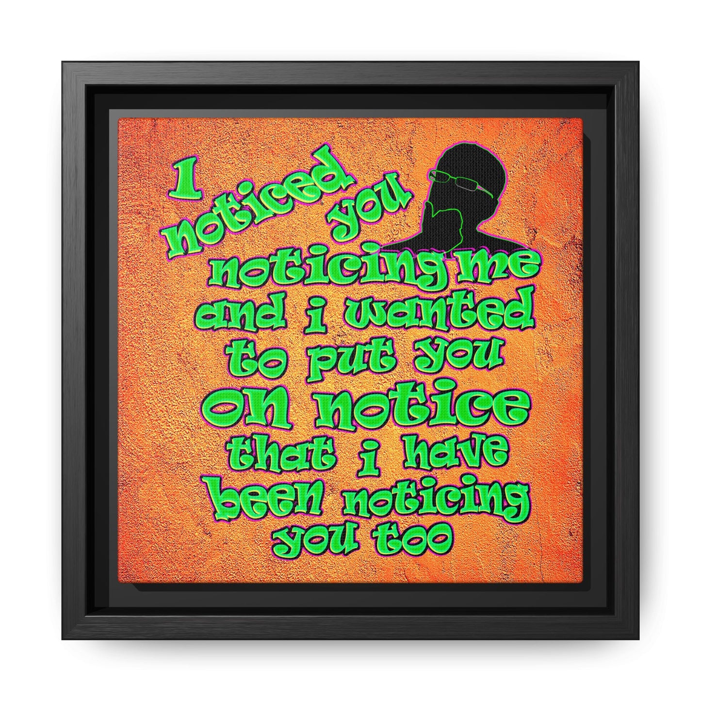 noticed you noticing - framed canvas art (burnt orange)