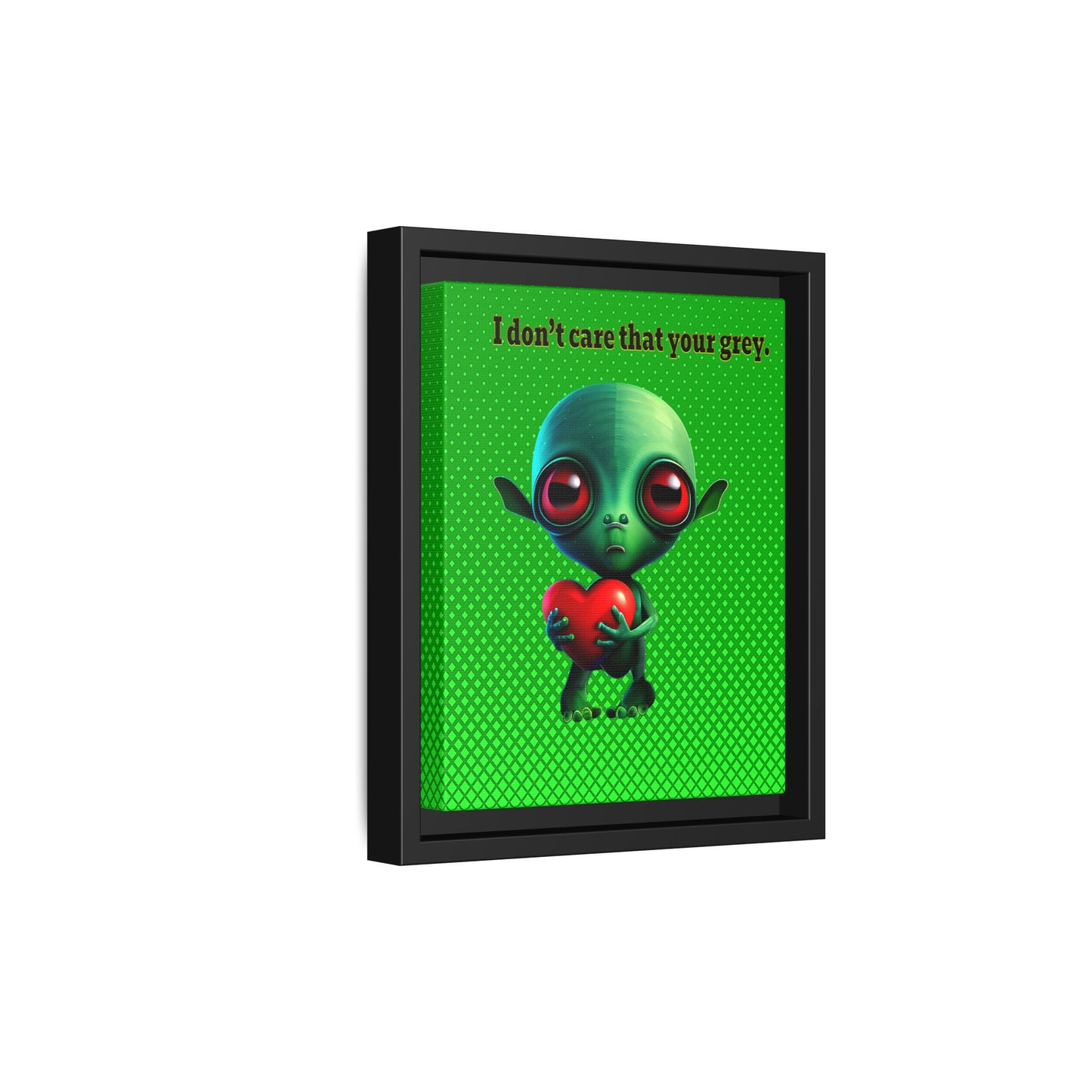 I don't care that your grey - framed canvas art (logo green)