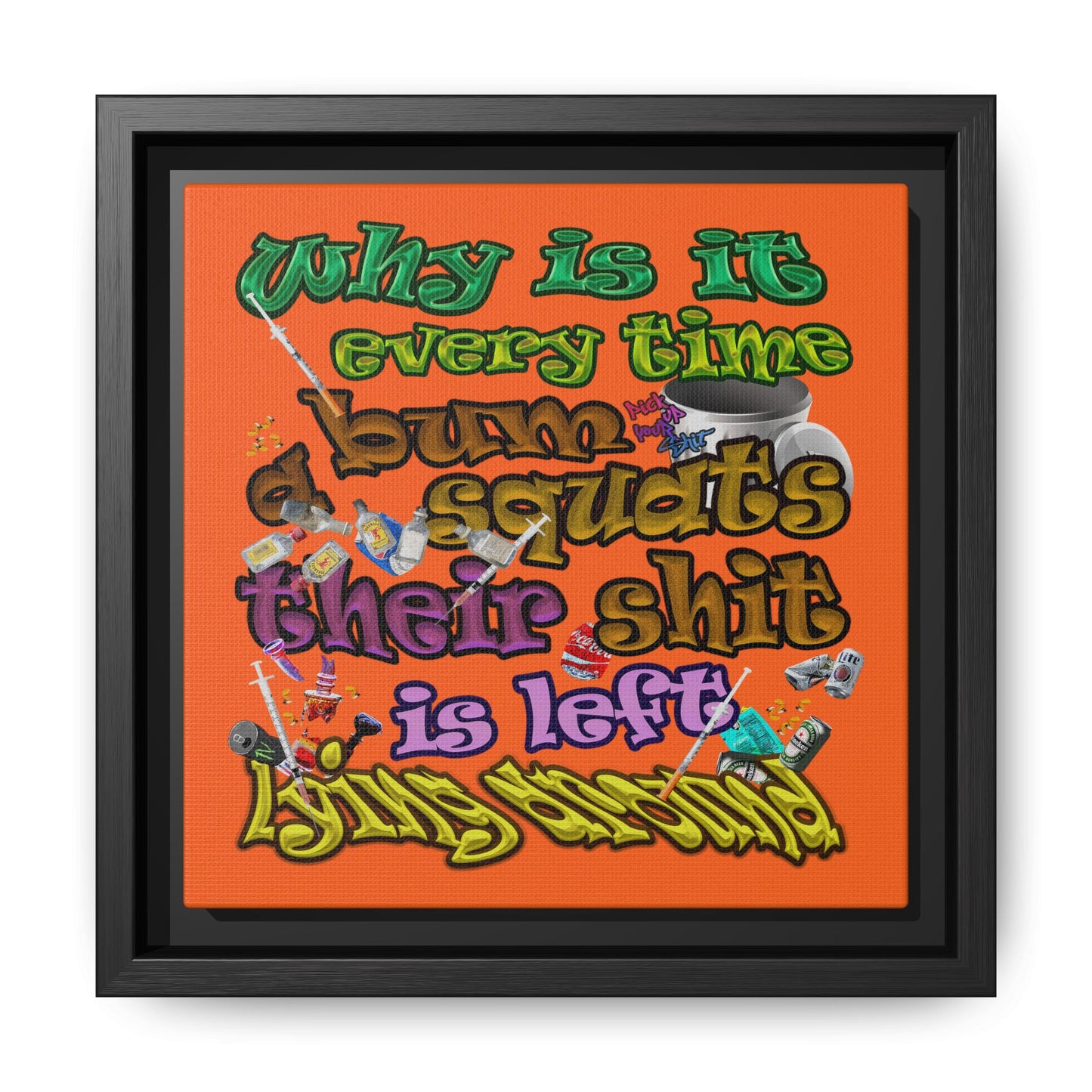 the bum's shit - framed canvas art (orange)