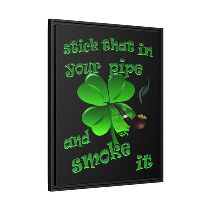 stick that in your pipe and smoke it - framed canvas art (black)