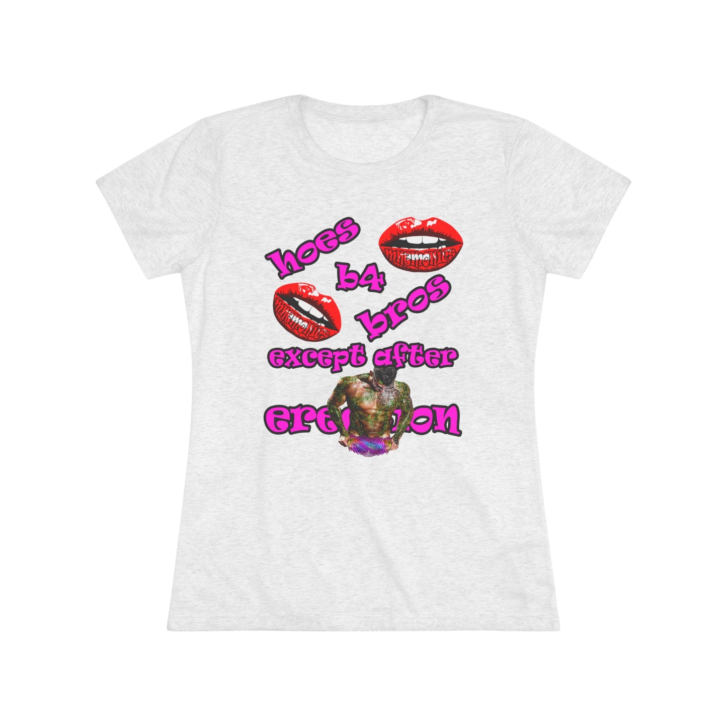 hoes b4 bros - Women's Triblend Tee