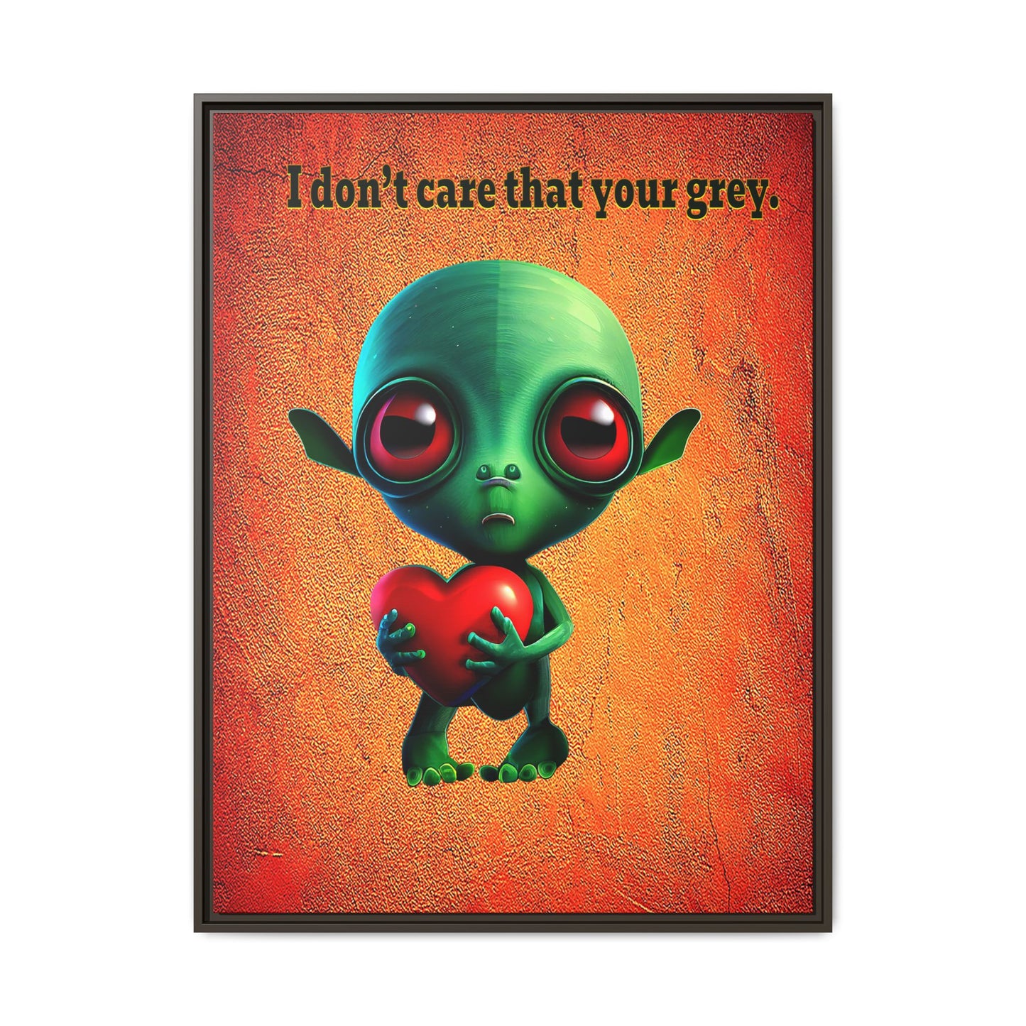 I don't care that your grey - framed canvas art (burnt orange)