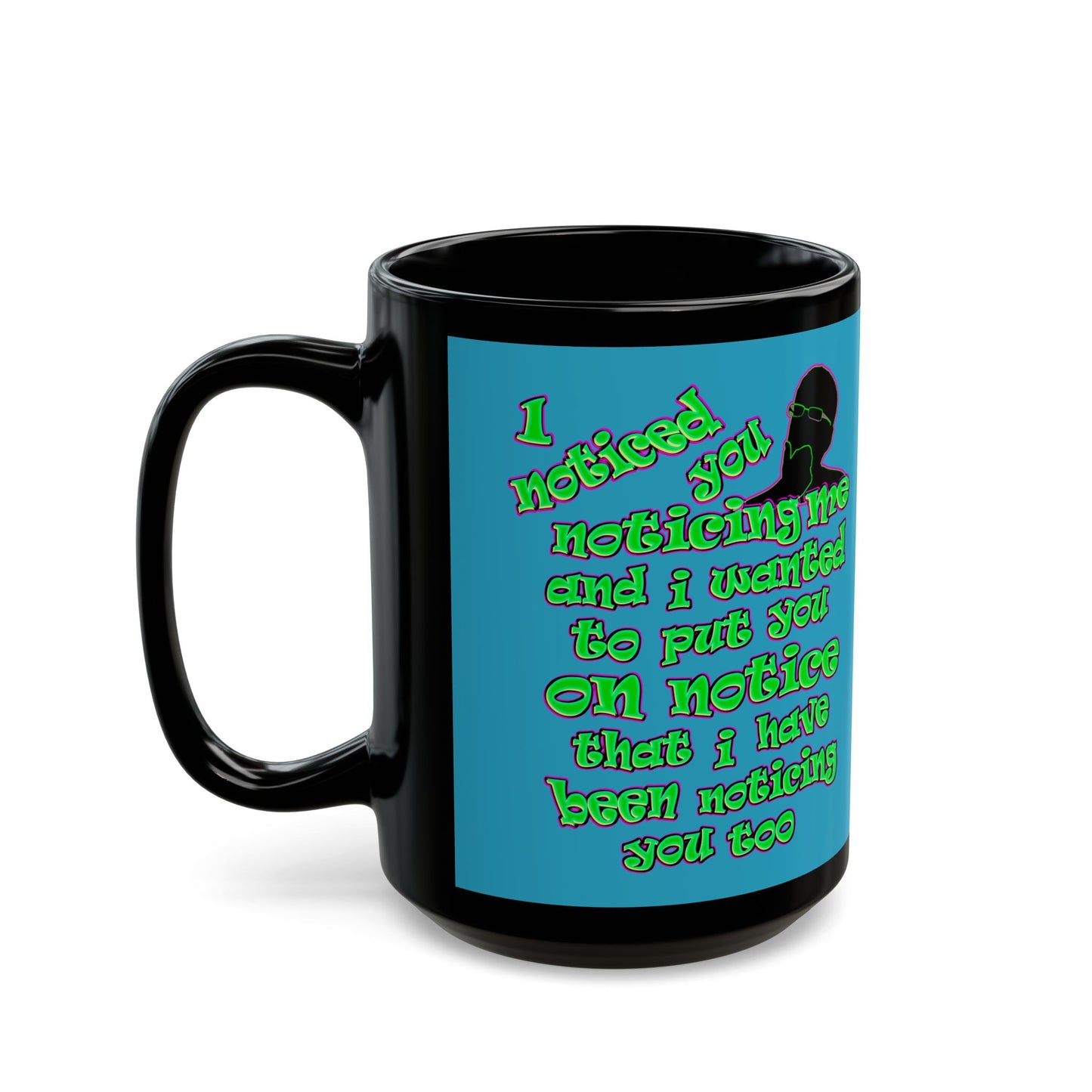 noticed you noticing - Black Mug (turquoise)