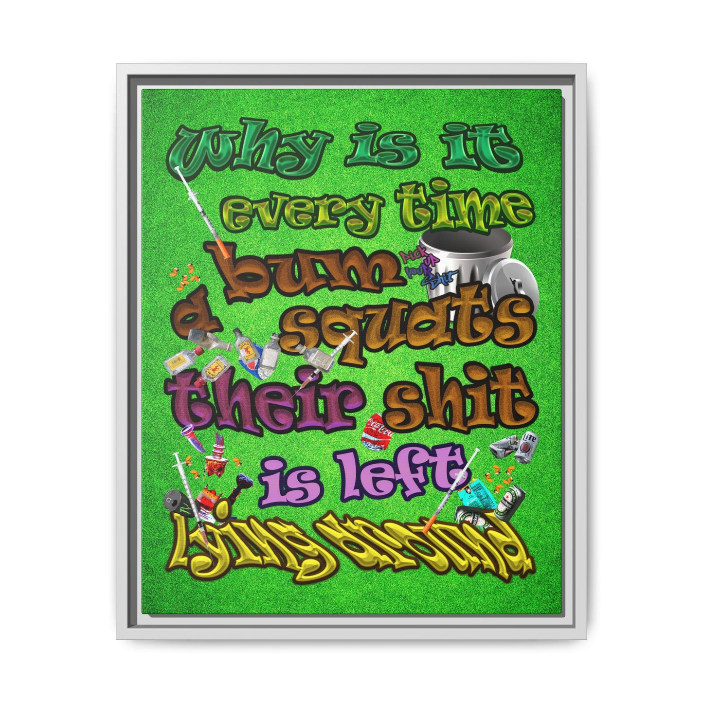 the bum's shit - framed canvas art (green turf)