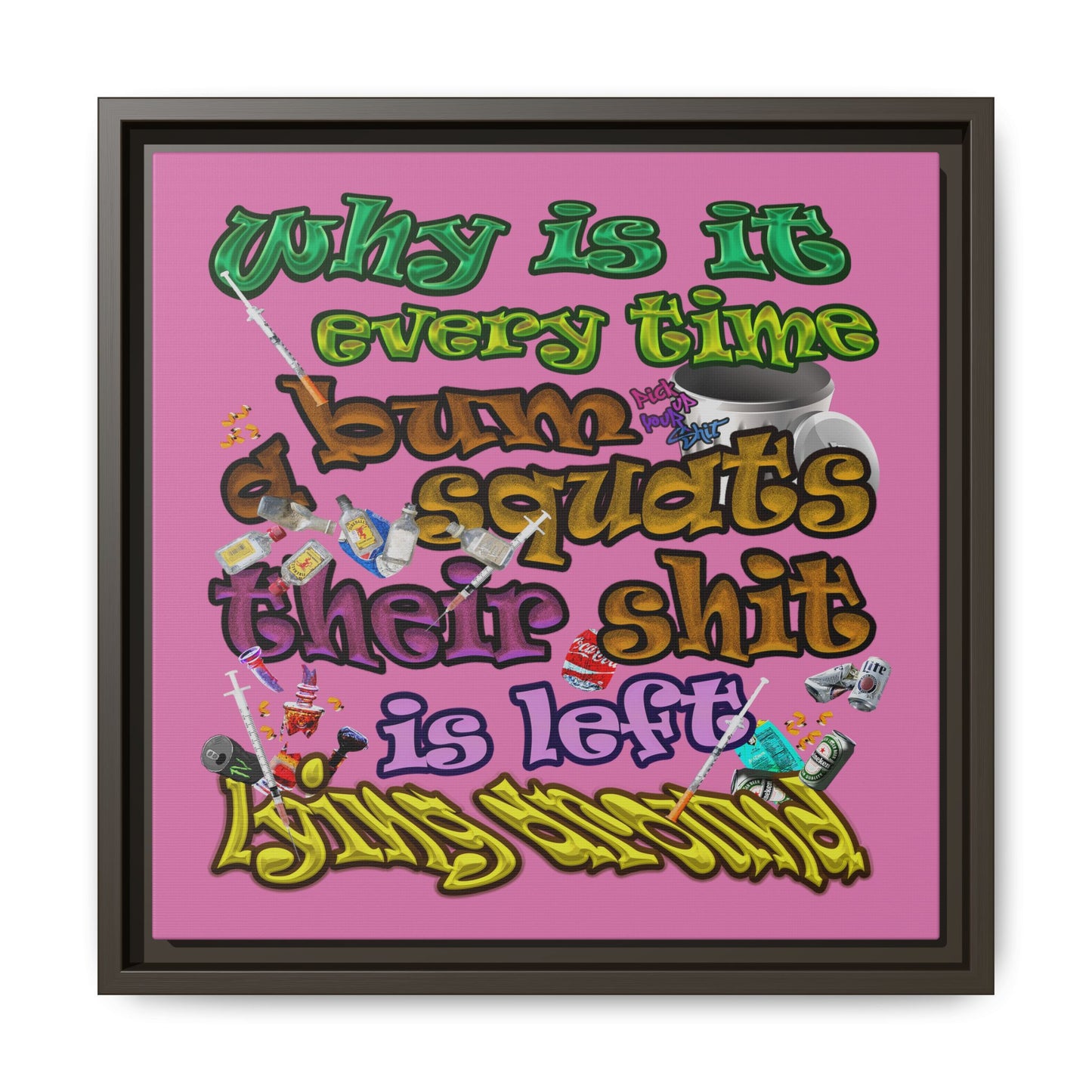 the bum's shit - framed canvas art (light pink)