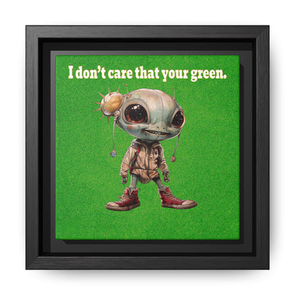 I don't care that your green - framed canvas art (green turf)