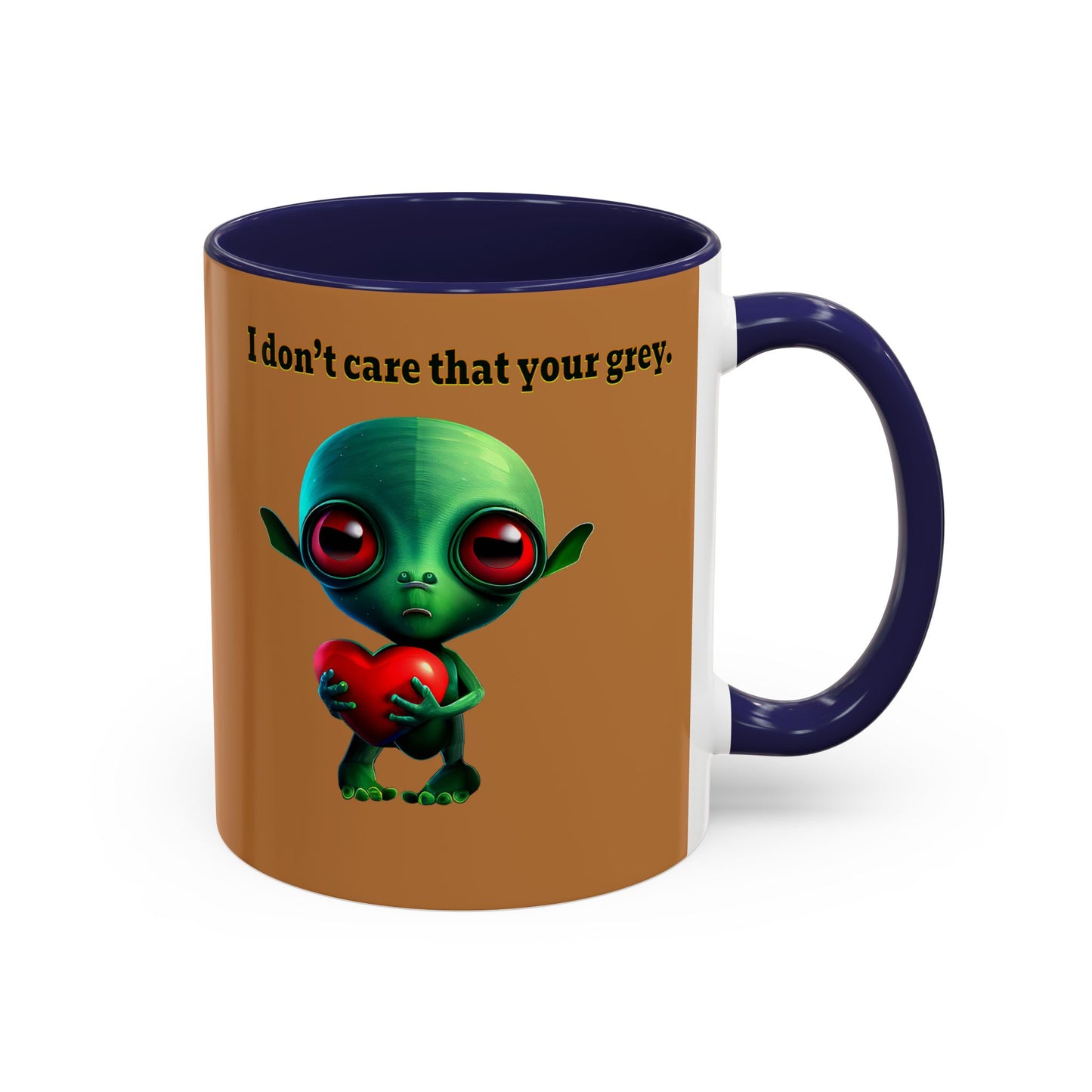 I don't care that your grey - Accent Mug (light brown)