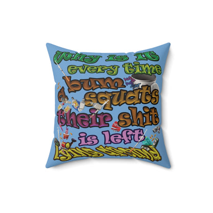 the bum's shit - Faux Suede Square Pillow - (light blue)