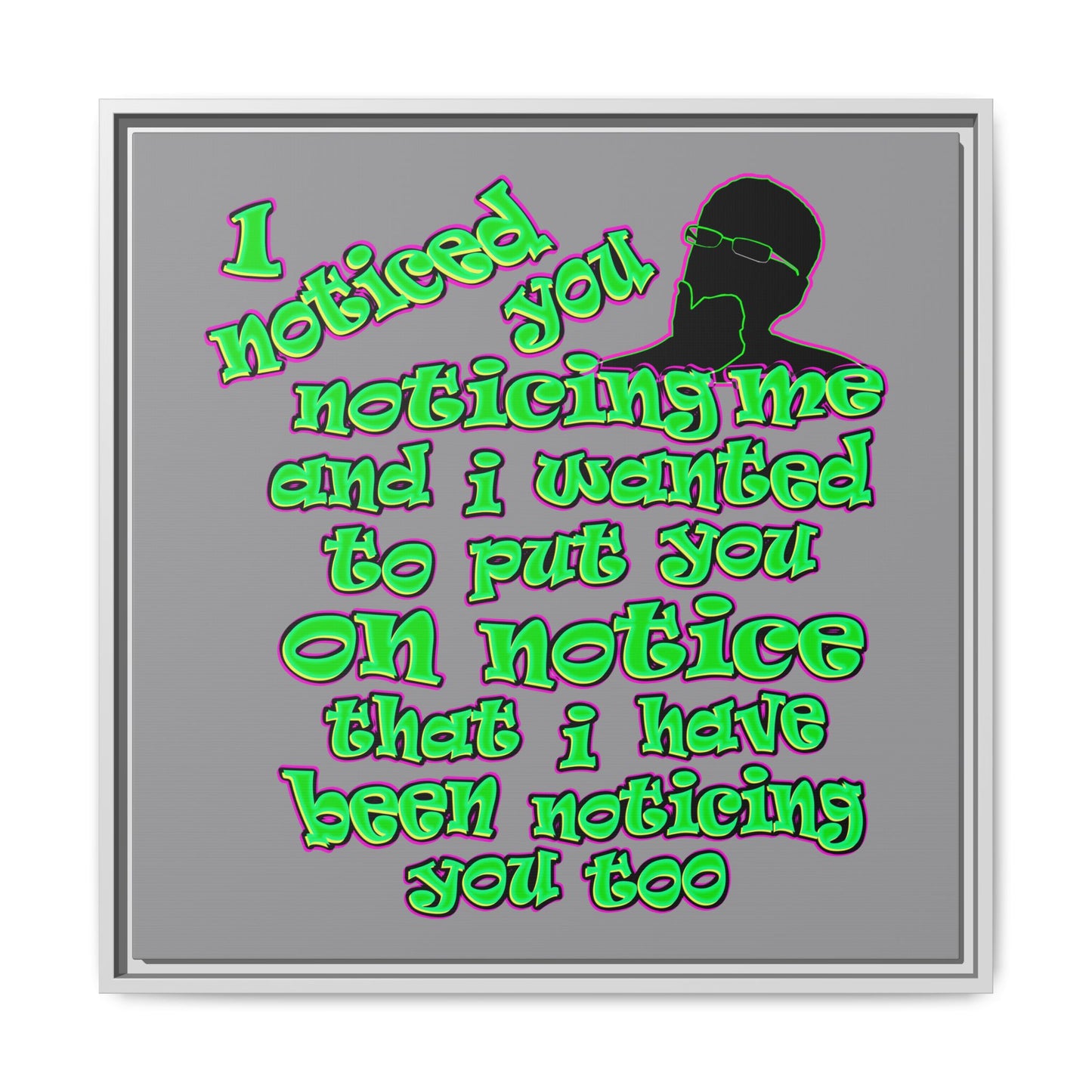 noticed you noticing - framed canvas art (grey)