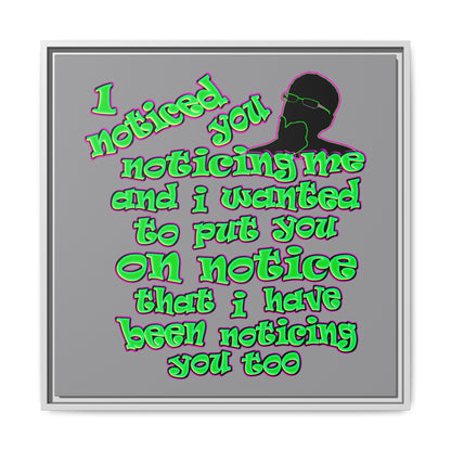 noticed you noticing - framed canvas art (grey)