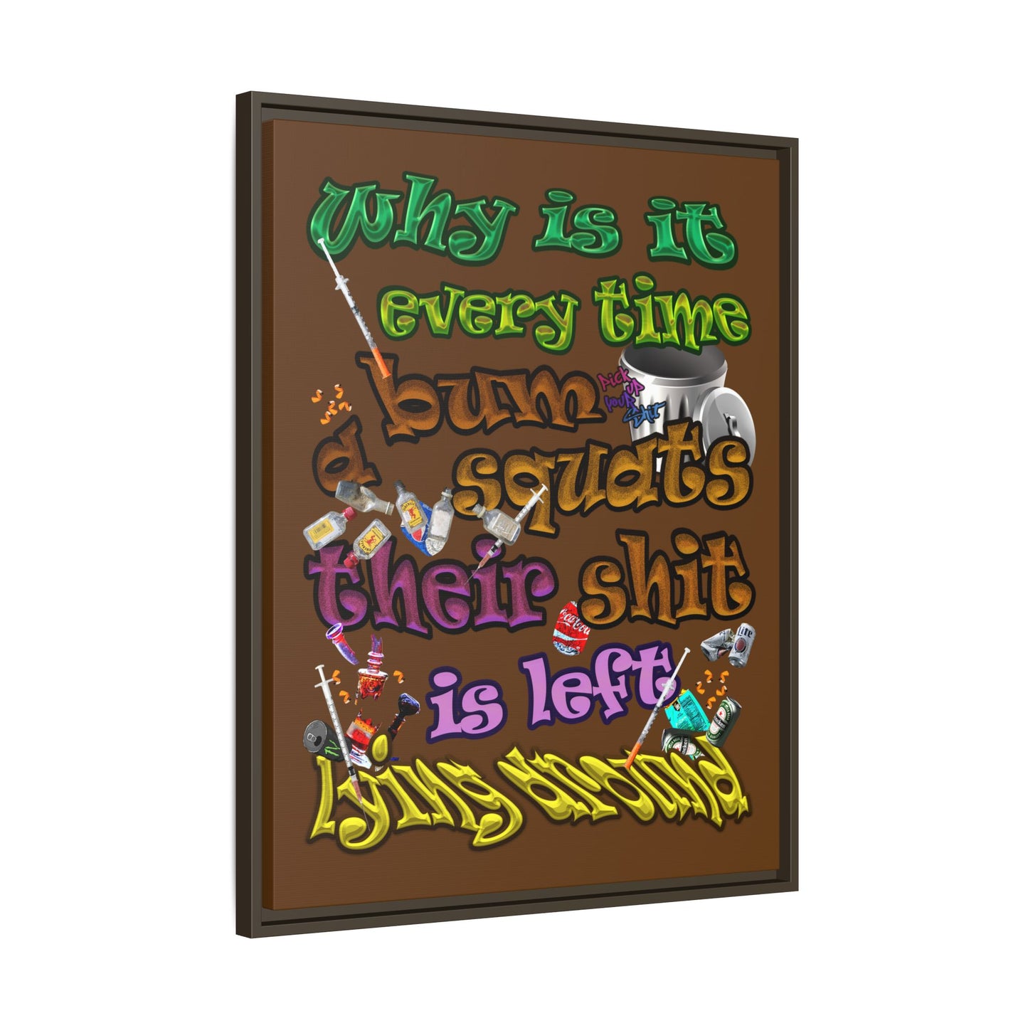 the bum's shit - framed canvas art (brown)