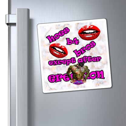 hoes b4 bros - Magnets - (white marble)