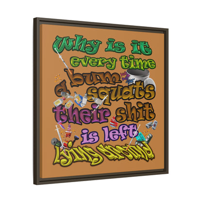 the bum's shit - framed canvas art (light brown)