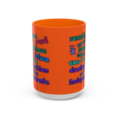 declaration of the independents - Accent Mug (orange)