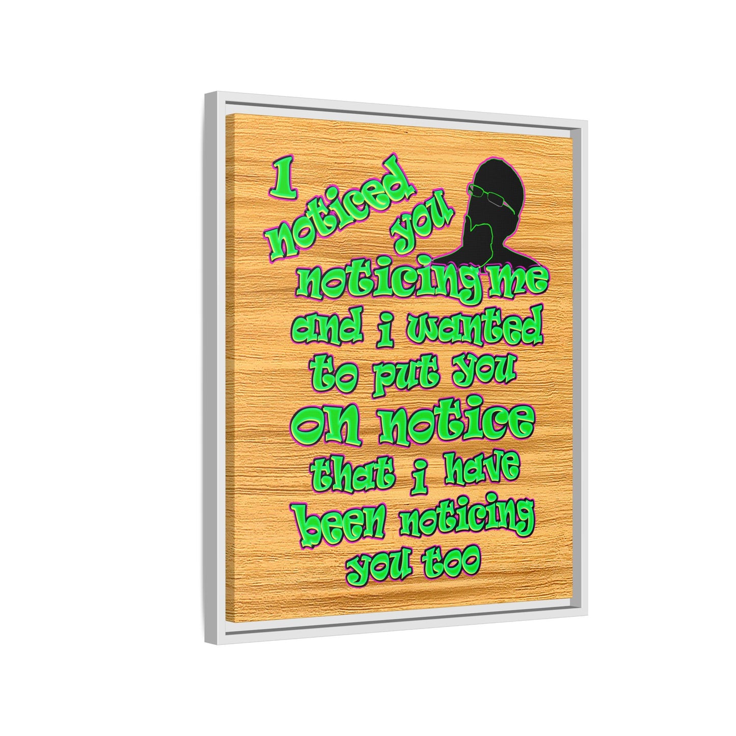 noticed you noticing - framed canvas art (butterscotch wood finish)