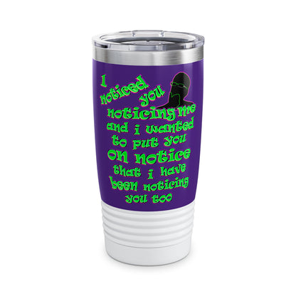 noticed you noticing - Ringneck Tumbler, 20oz (purple)