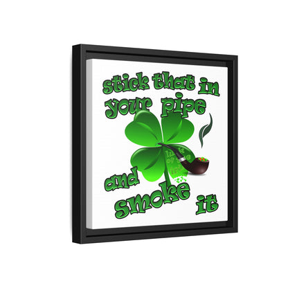 stick that in your pipe and smoke it - framed canvas art (white)