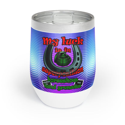 my luck - Chill Wine Tumbler (purple wave)