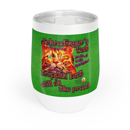 schrodinger's cat - Chill Wine Tumbler (green turf)