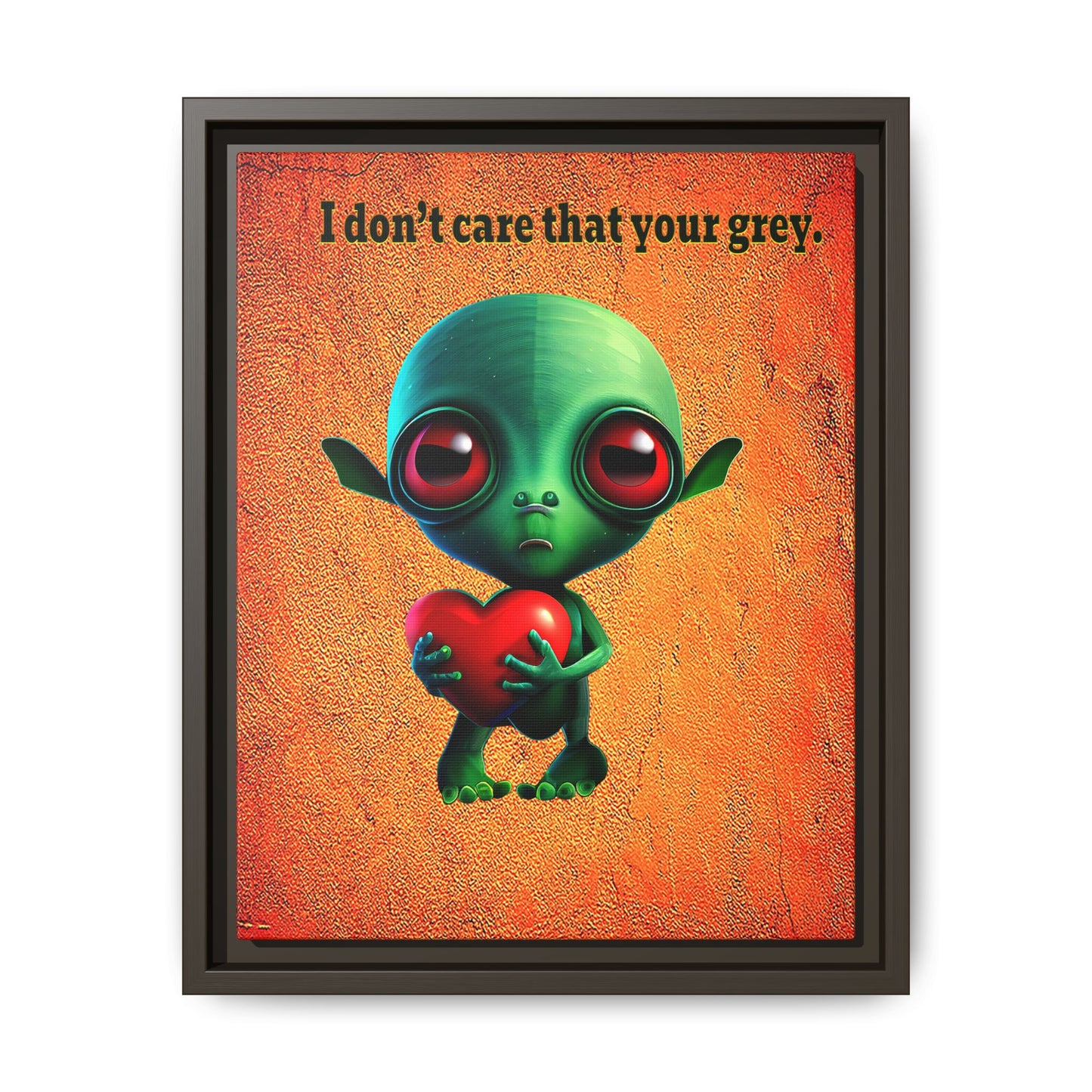 I don't care that your grey - framed canvas art (burnt orange)