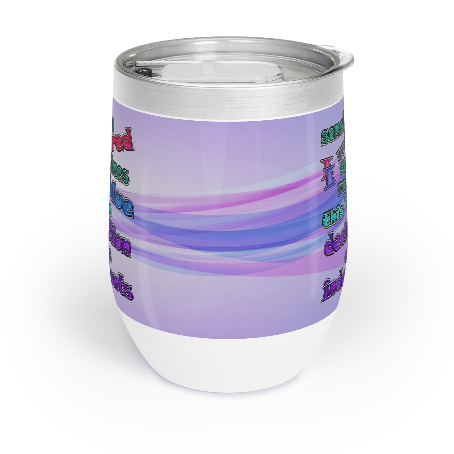 declaration of the independents - Chill Wine Tumbler (light blue-pink wave)