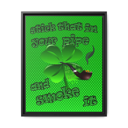 stick that in your pipe and smoke it - framed canvas art (logo green)