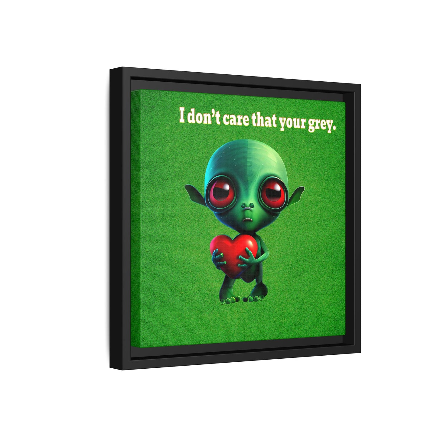I don't care that your grey - framed canvas art (green turf)