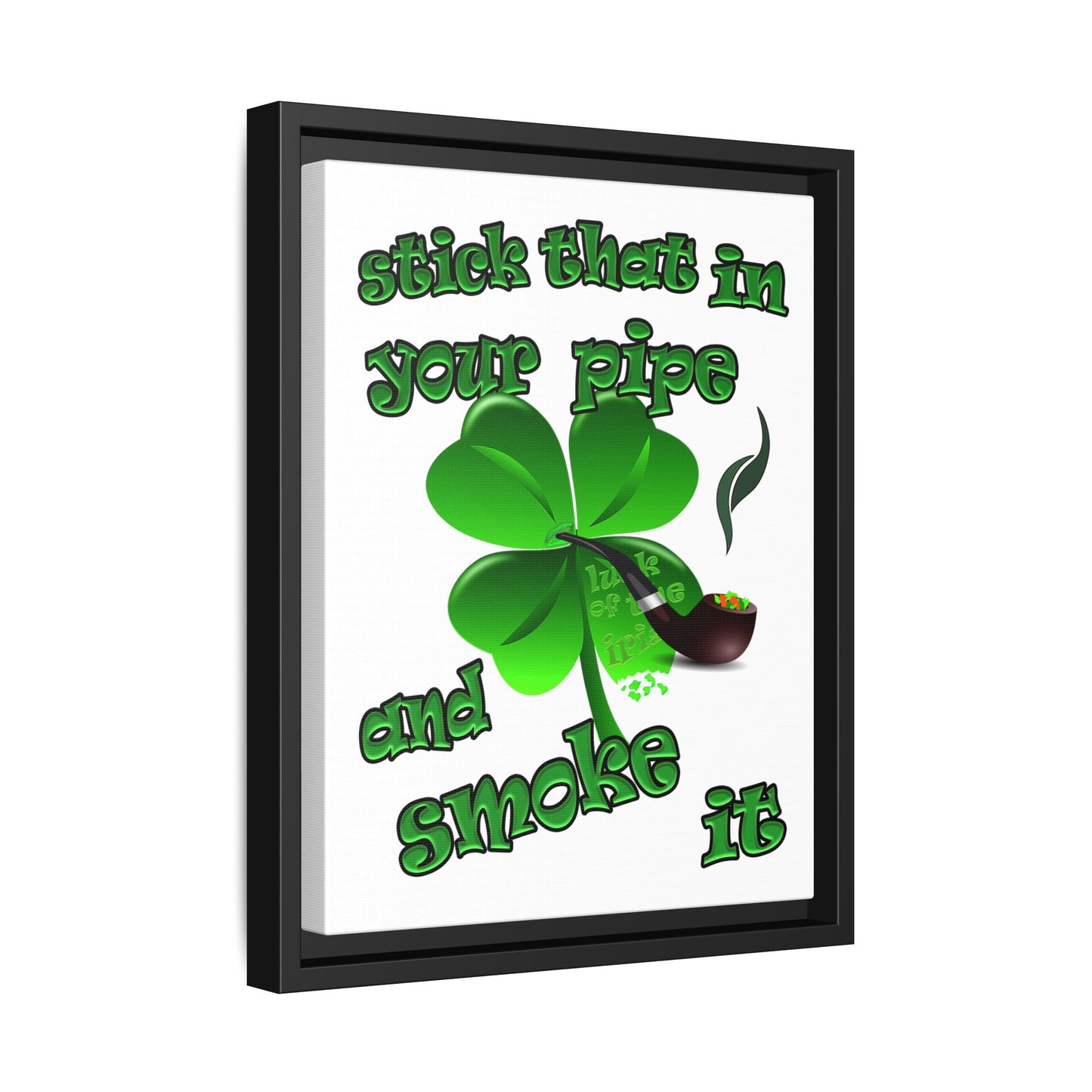 stick that in your pipe and smoke it - framed canvas art (white)
