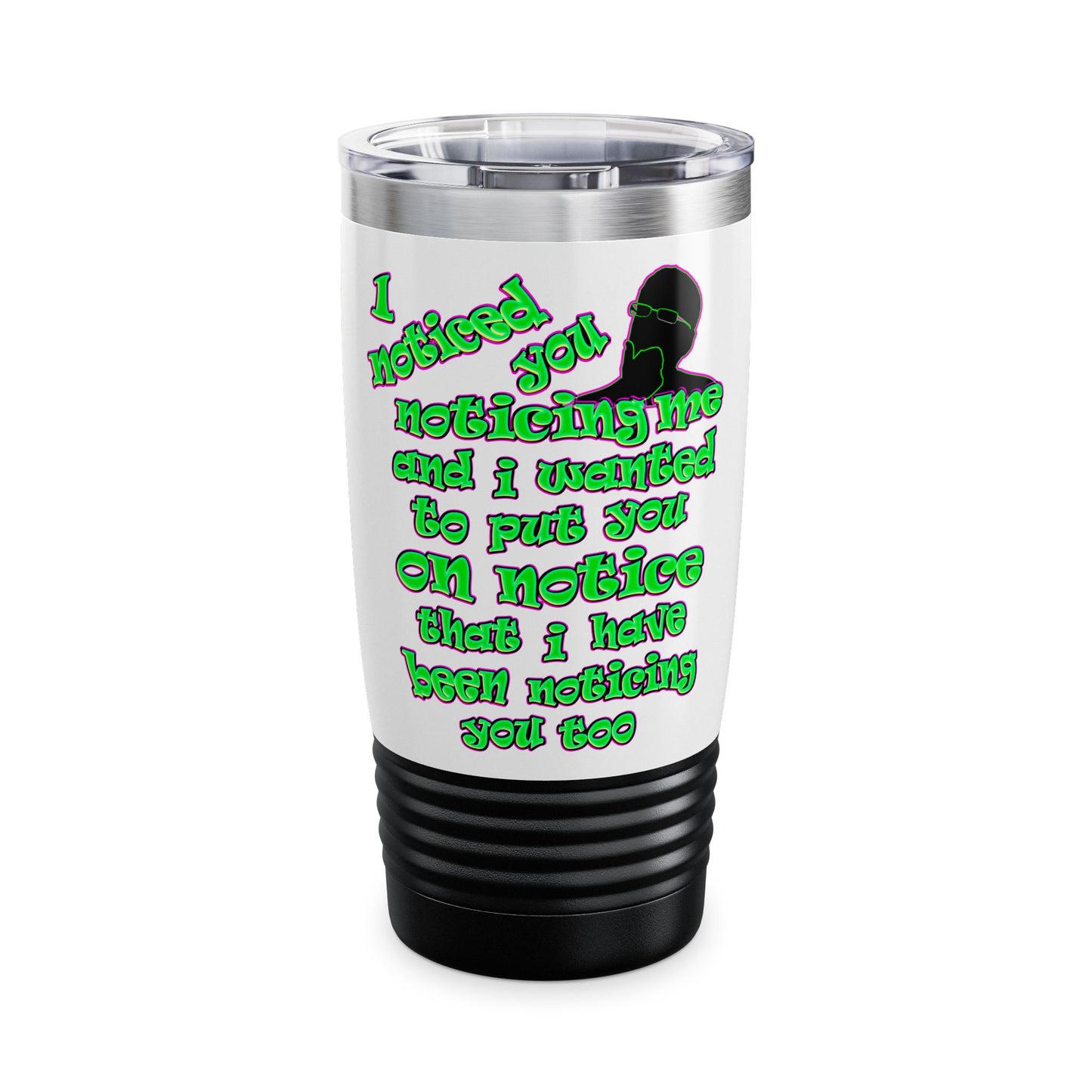 noticed you noticing - Ringneck Tumbler, 20oz (white)
