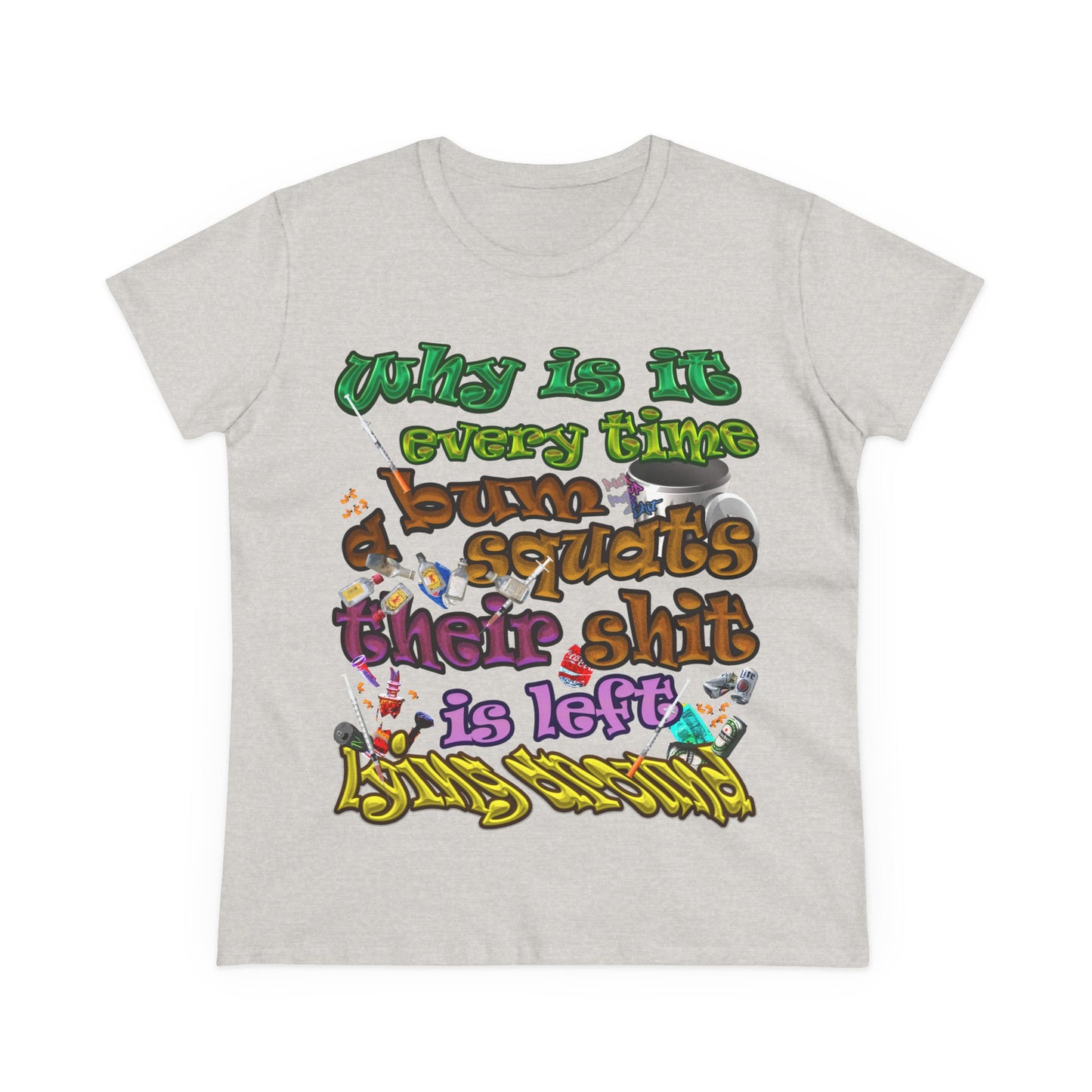 the bum's shit - Women's Midweight Cotton Tee