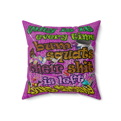 the bum's shit - Spun Polyester Square Pillow - (pink swirl)