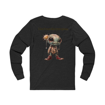 I don't care that your grey - Unisex Jersey Long Sleeve Tee