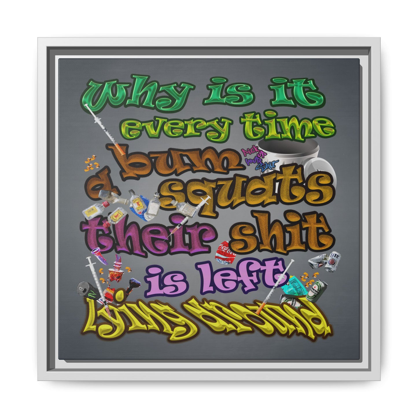 the bum's shit - framed canvas art (grey-light grey)