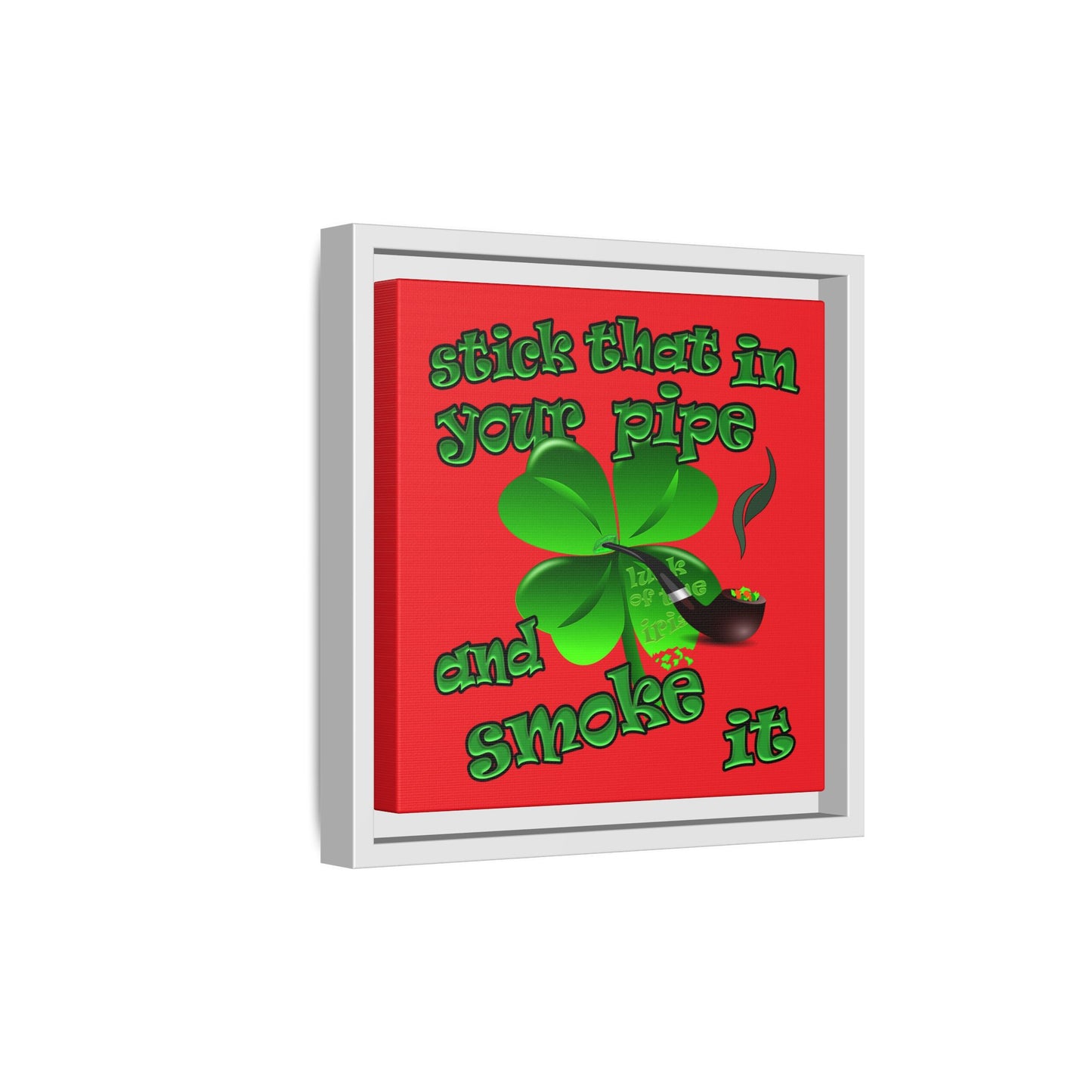 stick that in your pipe and smoke it - framed canvas art (red)