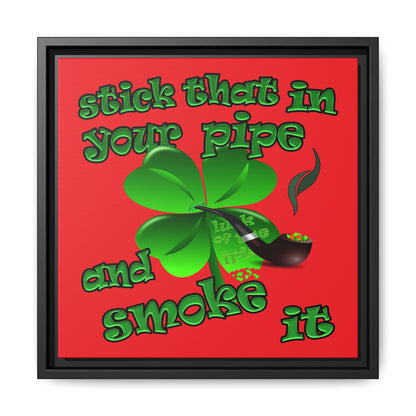 stick that in your pipe and smoke it - framed canvas art (red)