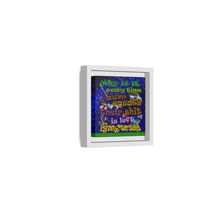 the bum's shit - framed canvas art ('snoops' background)