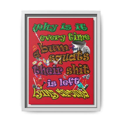 the bum's shit - framed canvas art (dark red)