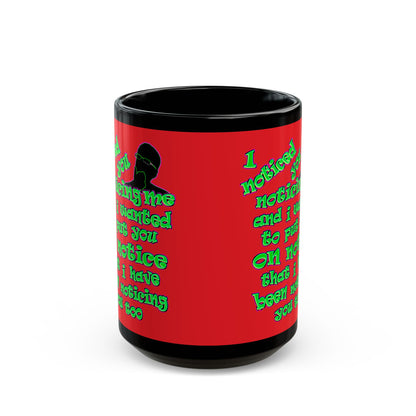 noticed you noticing - Black Mug (red)