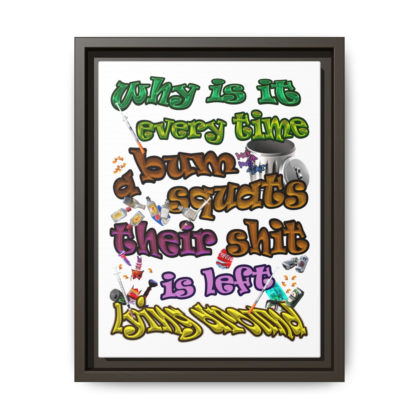 the bum's shit - framed canvas art (white)