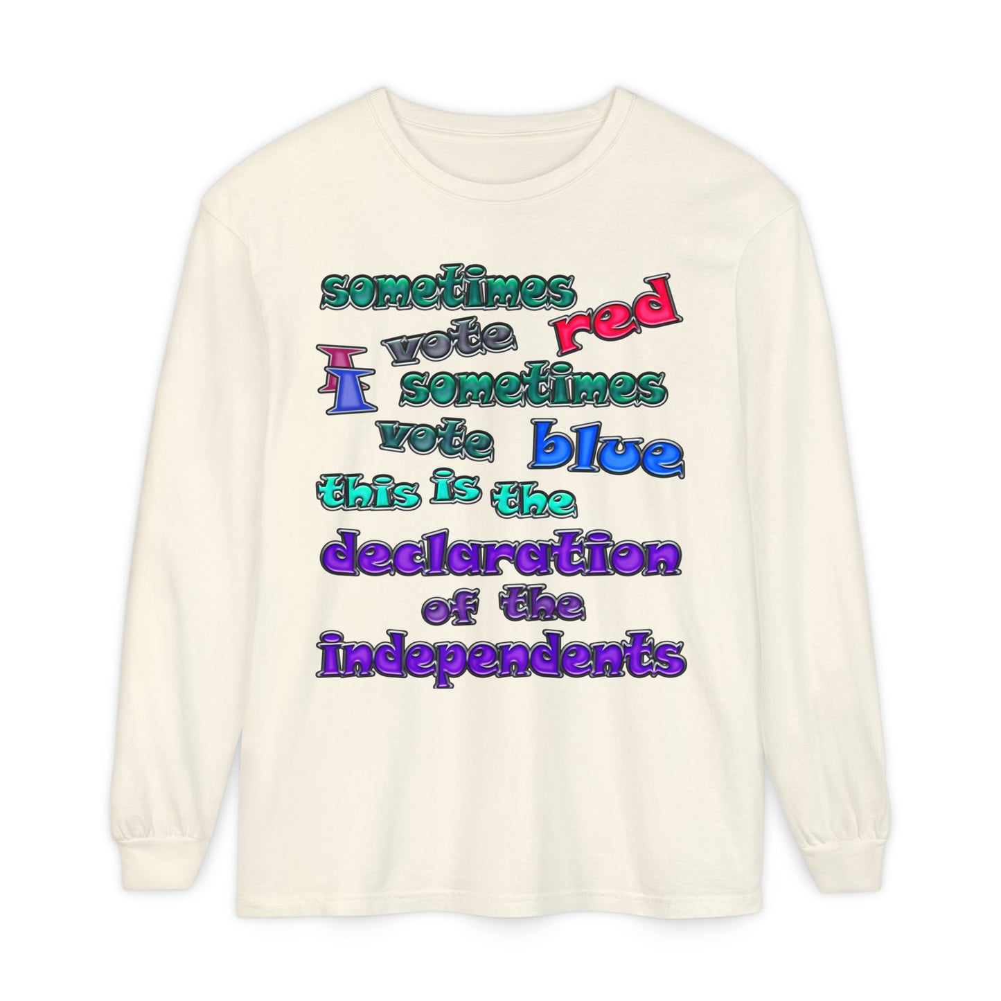 declaration of the independents - Unisex Garment-dyed Long Sleeve T-Shirt