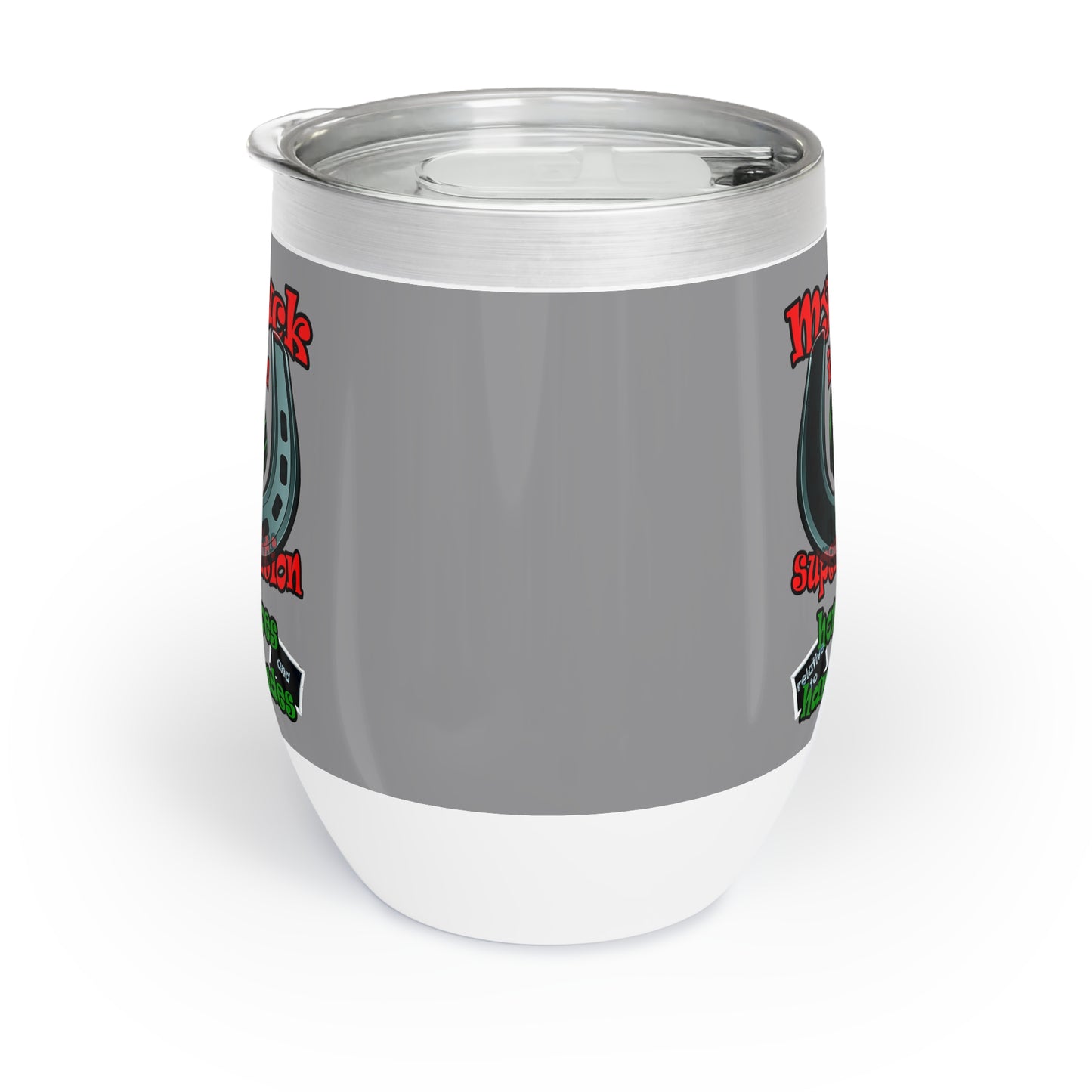my luck - Chill Wine Tumbler (grey)