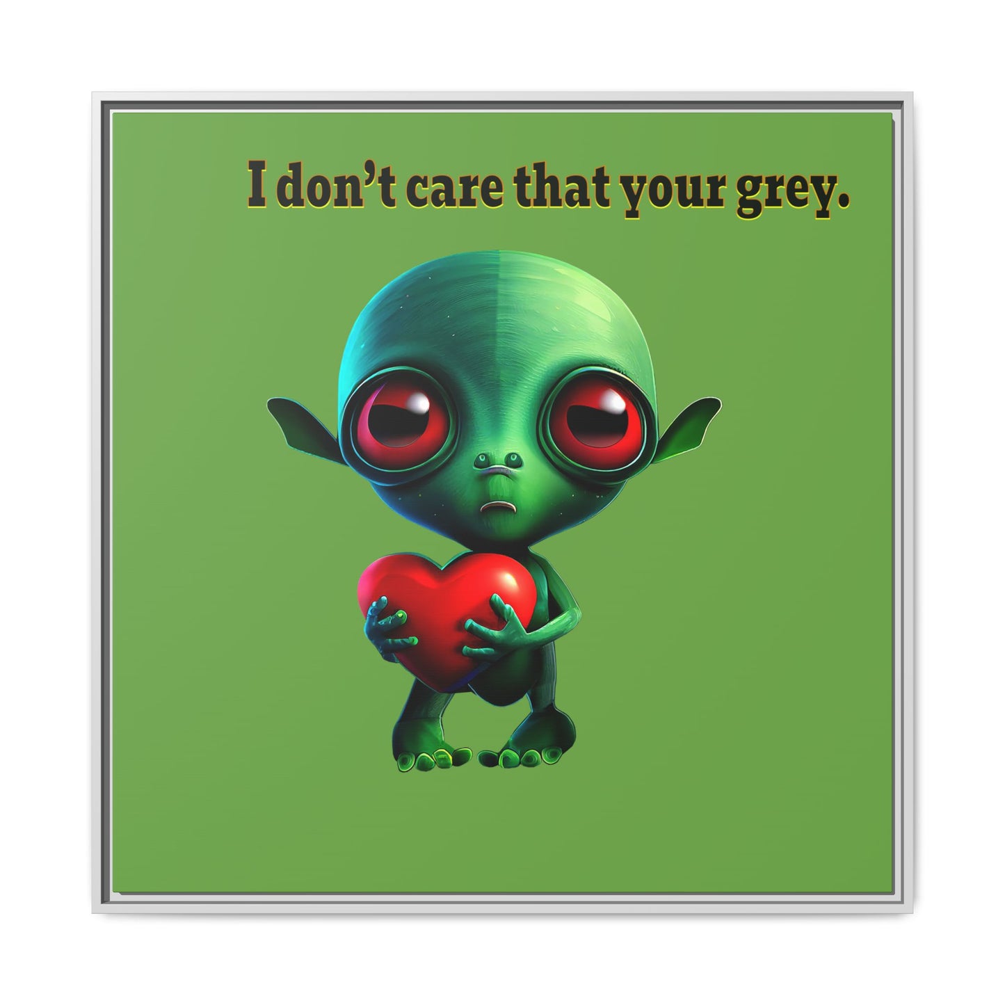 I don't care that your grey - framed canvas art (green)