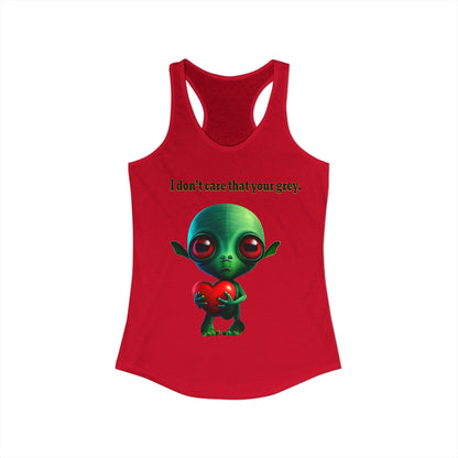 I don't care that your grey - Women's Ideal Racerback Tank