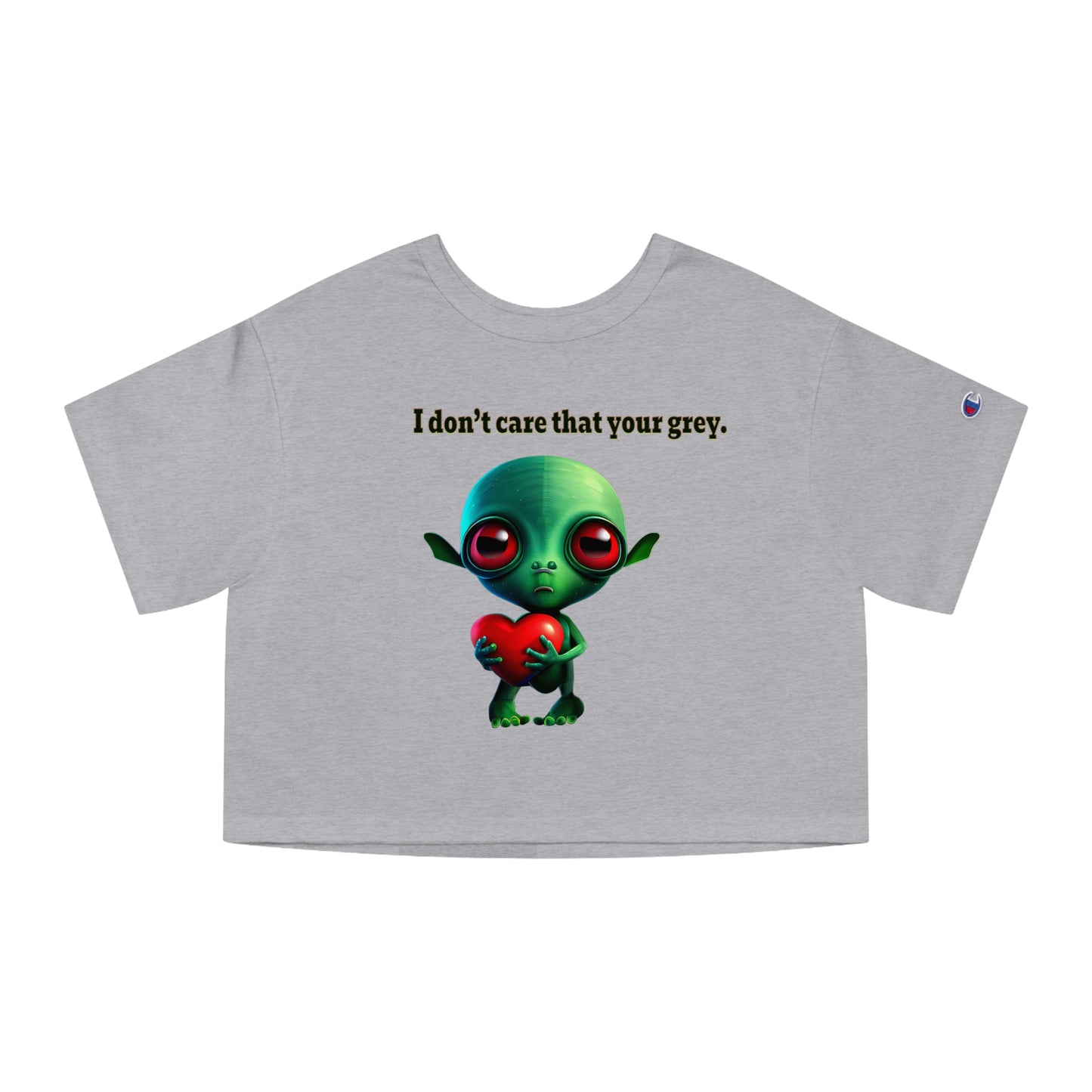 I don't care that your grey - Champion Women's Heritage Cropped T-Shirt